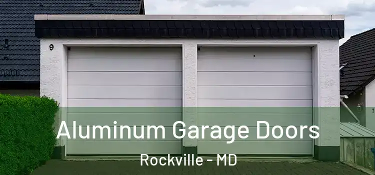  Aluminum Garage Doors Rockville - MD