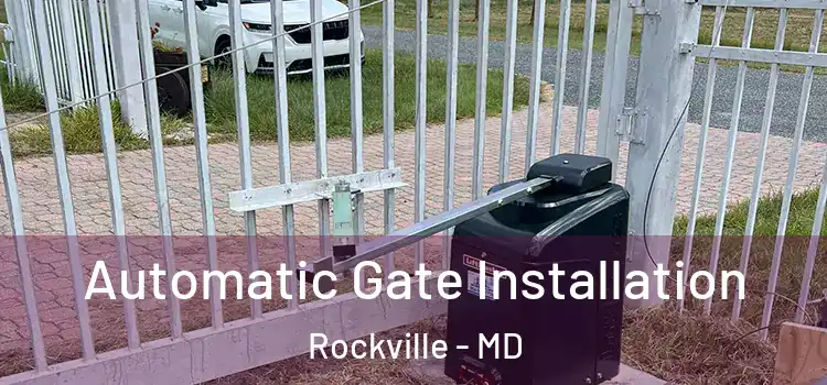 Automatic Gate Installation Rockville - MD