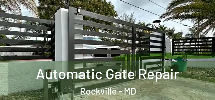 Automatic Gate Repair Rockville - MD