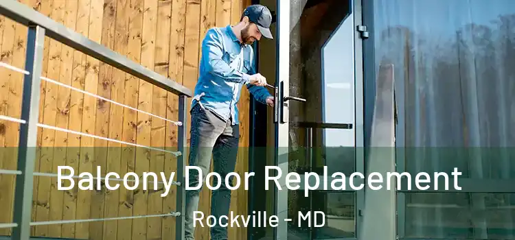  Balcony Door Replacement Rockville - MD