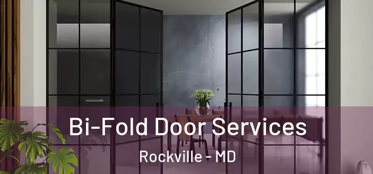Bi-Fold Door Services Rockville - MD