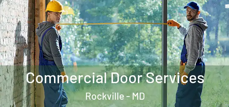 Commercial Door Services Rockville - MD