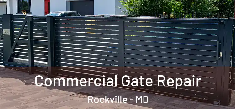 Commercial Gate Repair Rockville - MD