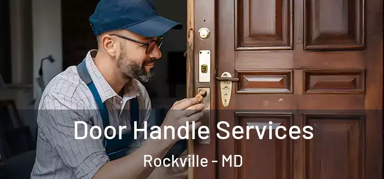 Door Handle Services Rockville - MD