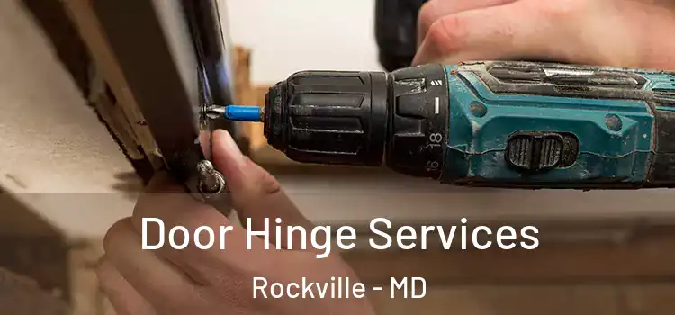 Door Hinge Services Rockville - MD
