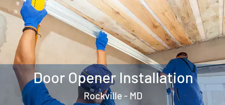 Door Opener Installation Rockville - MD