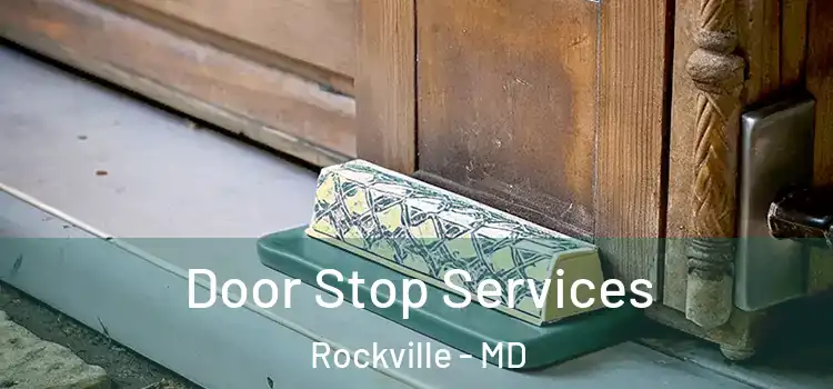 Door Stop Services Rockville - MD