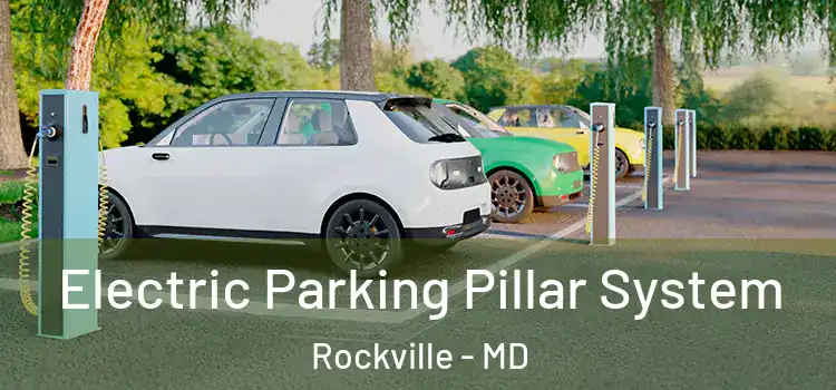Electric Parking Pillar System Rockville - MD