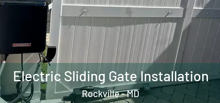 Electric Sliding Gate Installation Rockville - MD