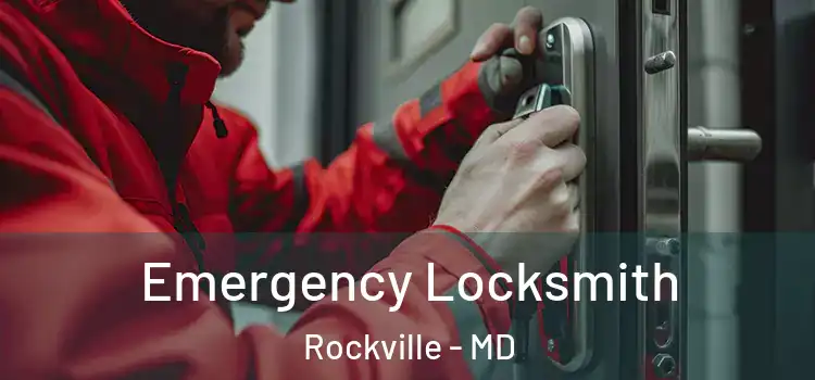 Emergency Locksmith Rockville - MD