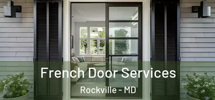 French Door Services Rockville - MD