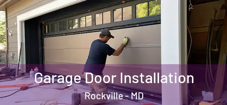  Garage Door Installation Rockville - MD