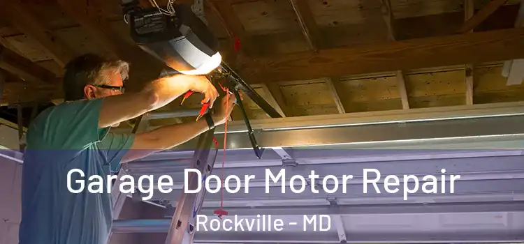  Garage Door Motor Repair Rockville - MD