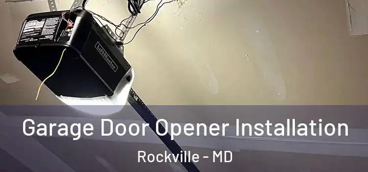  Garage Door Opener Installation Rockville - MD