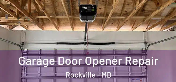  Garage Door Opener Repair Rockville - MD