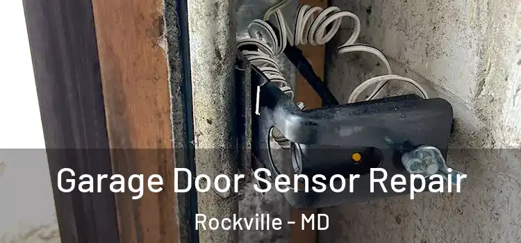 Garage Door Sensor Repair Rockville - MD