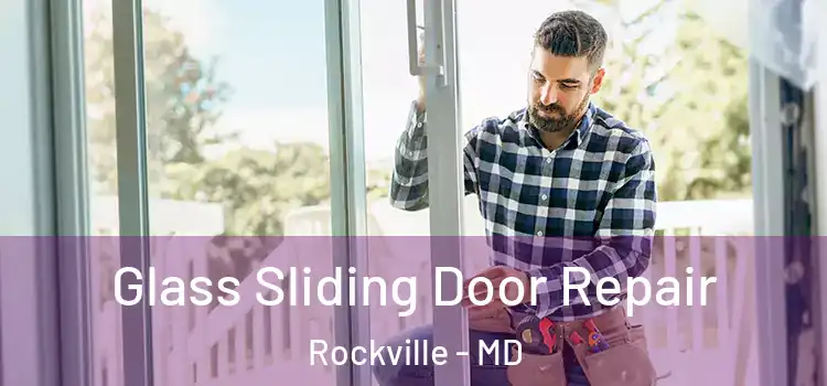 Glass Sliding Door Repair Rockville - MD