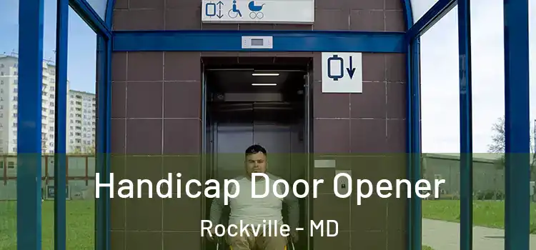 Handicap Door Opener Rockville - MD