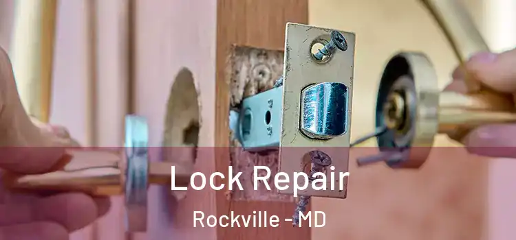 Lock Repair Rockville - MD