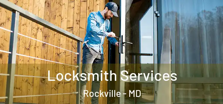 Locksmith Services Rockville - MD