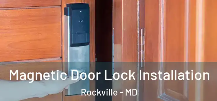  Magnetic Door Lock Installation Rockville - MD