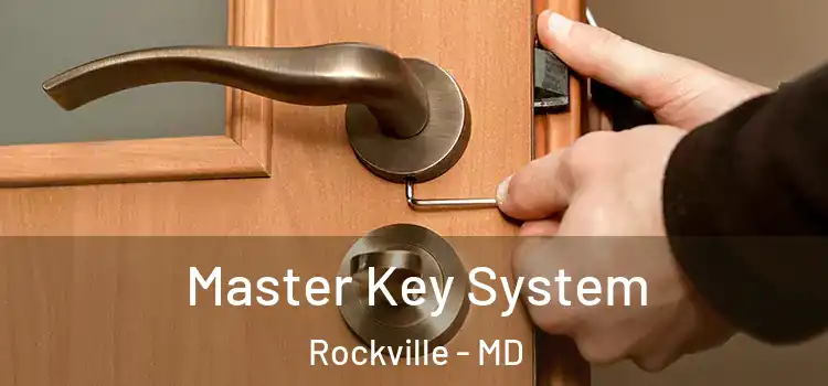 Master Key System Rockville - MD