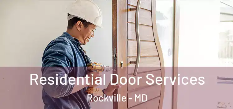 Residential Door Services Rockville - MD