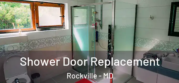 Shower Door Replacement Rockville - MD