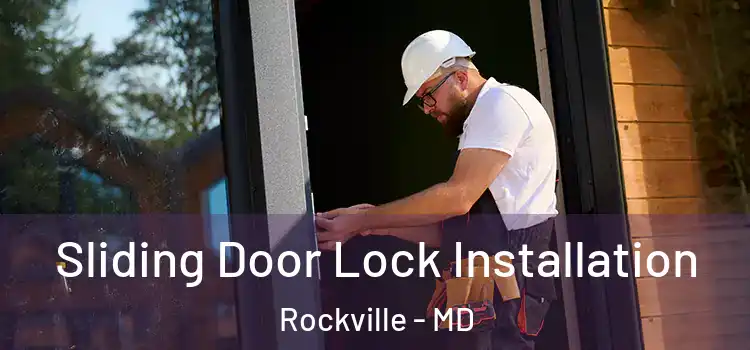 Sliding Door Lock Installation Rockville - MD