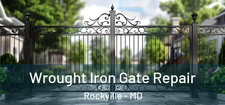 Wrought Iron Gate Repair Rockville - MD